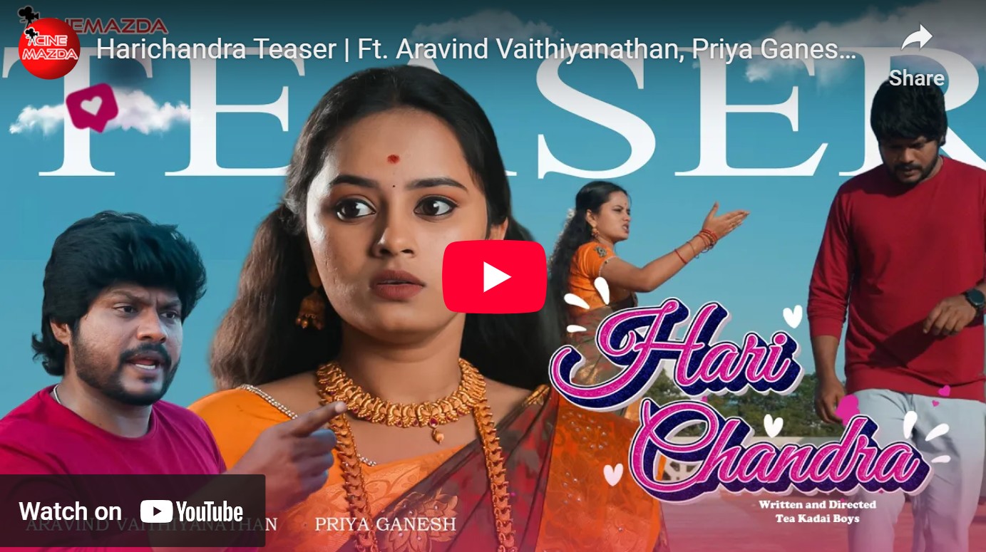 Cinemazda இயக்கத்தில் உருவாகும் “ஹரிச்சந்திரா” டீசர் வெளியானது